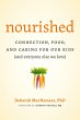 Nourished: Connection, Food, and Caring... - Bild 1