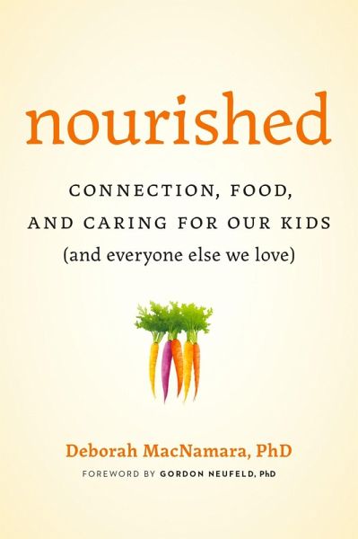 Nourished: Connection, Food, and Caring for Our Kids (And Everyone Else We Love) (eBook, ePUB)