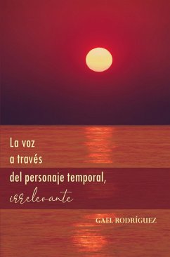 Cover La voz a través del personaje temporal, irrelevante (eBook, ePUB)
