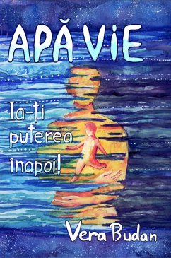 Apa Vie - Ia-¿i puterea înapoi! (eBook, ePUB) - Budan, Vera