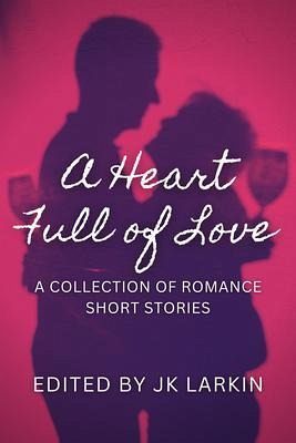 A Heart Full of Love (eBook, ePUB) A Heart Full of Love (eBook, ePUB)