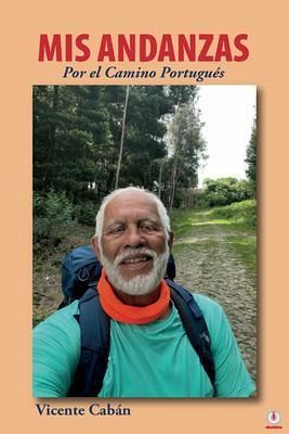 Mis andanzas por el camino portugués (eBook, ePUB) Mis andanzas por el camino portugués (eBook, ePUB)