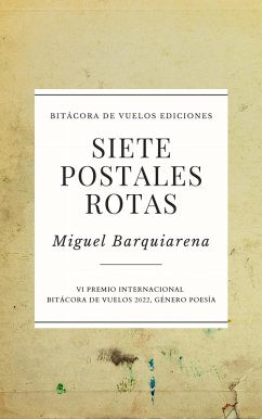 Siete postales rotas (eBook, ePUB) - Barquiarena, Miguel