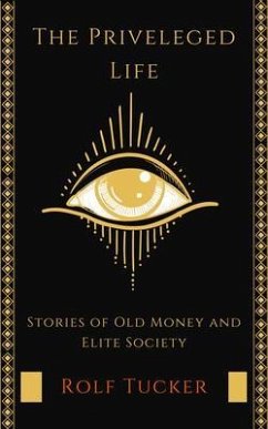 The Privileged Life (eBook, ePUB)