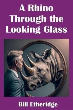 Cover A Rhino Through the Looking Glass (eBook, ePUB)