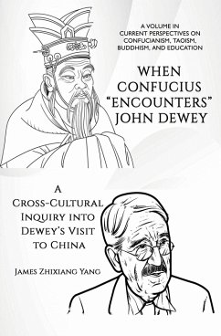 When Confucius Encounters John Dewey (eBook, PDF) - Yang, James Zhixiang