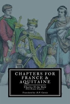 Chapters for France and Aquitaine (eBook, ePUB) - Charles II the Bald