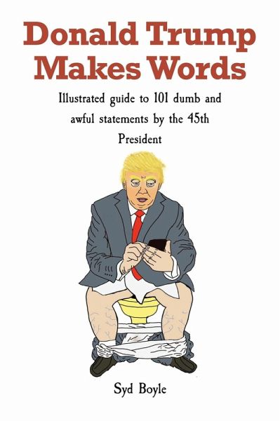 Donald Trump Makes Words (eBook, ePUB) Donald Trump Makes Words (eBook, ePUB)