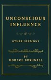 Unconscious Influence and Other Sermons (eBook, ePUB)