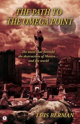 The Path Of The Omega Point (eBook, ePUB) The Path Of The Omega Point (eBook, ePUB)