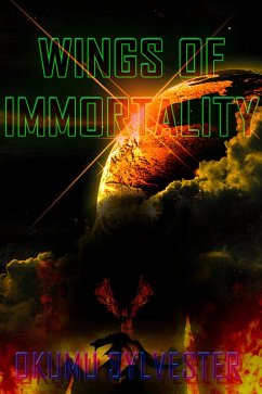 Wings Of Immortality (eBook, ePUB) - Sylvester, Okumu