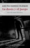 La dosis y el juego (eBook, ePUB) La dosis y el juego (eBook, ePUB)