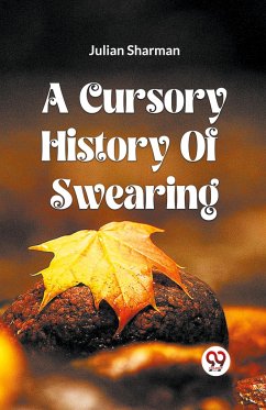 A Cursory History Of Swearing - Sharman, Julian