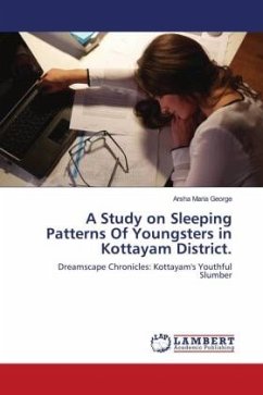 A Study on Sleeping Patterns Of Youngsters in Kottayam District. - George, Arsha Maria