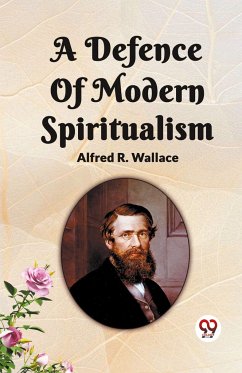 A Defence Of Modern Spiritualism - Wallace, Alfred R.