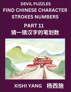 Cover Devil Puzzles to Count Chinese Character Strokes Numbers (Part 11)- Simple Chinese Puzzles for Beginners, Test Series to Fast Learn Counting Strokes of Chinese Characters, Simplified Characters and Pinyin, Easy Lessons, Answers