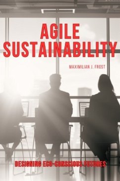 Agile Sustainability - Frost, Maximilian J.