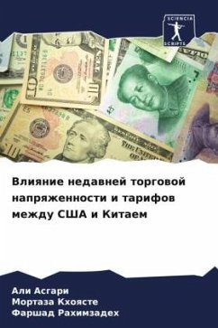 Vliqnie nedawnej torgowoj naprqzhennosti i tarifow mezhdu SShA i Kitaem - Asgari, Ali;Khoqste, Mortaza;Rahimzadeh, Farshad