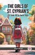 The Girls Of St. Cyprian's A Tale Of... - Bild 1