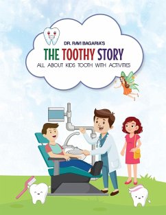 The Toothy Story - All about kids tooth with activities - Bagaria, Ravi