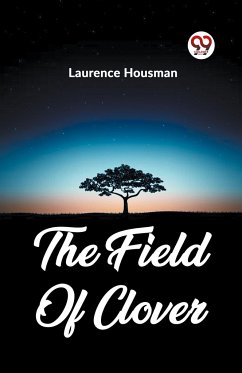 The Field Of Clover - Housman, Laurence