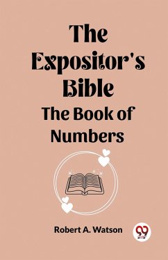 The Expositor's Bible The Book Of Numbers - Watson, Robert A.