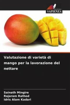 Valutazione di varietà di mango per la lavorazione del nettare - Mingire, Sainath;Rathod, Rajaram;Kadari, Idris Alam