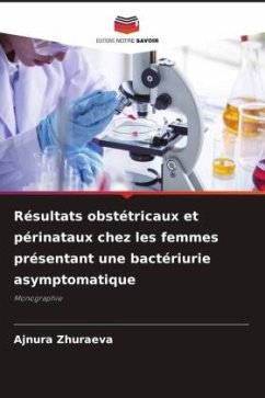 Résultats obstétricaux et périnataux chez les femmes présentant une bactériurie asymptomatique - Zhuraeva, Ajnura