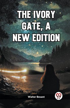 The Ivory Gate, a new edition - Besant, Walter