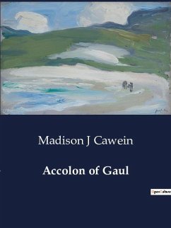 Accolon of Gaul - Cawein, Madison J