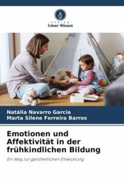 Emotionen und Affektivität in der frühkindlichen Bildung - Garcia, Natália Navarro;Barros, Marta Silene Ferreira