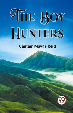 The Boy Hunters - Reid, Captain Mayne