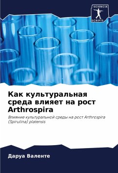Cover Kak kul'tural'naq sreda wliqet na rost Arthrospira