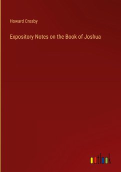Expository Notes on the Book of Joshua