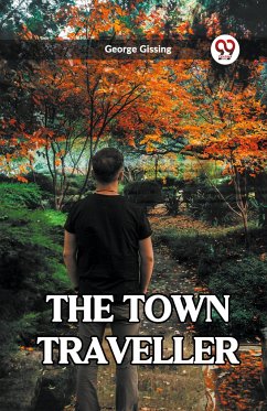 The Town Traveller - Gissing, George