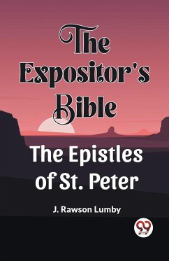 The Expositor'S Bible The Epistles Of St. Peter - Lumby, J. Rawson