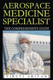 Aerospace Medicine Specialist - The Comprehensive Guide