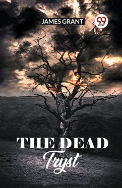 The Dead Tryst - Grant, James