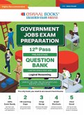 Oswaal Government Exams Question Bank 12th Pass   Logical Reasoning   for 2024 Exam