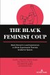 The Black Feminist Coup - Bild 1