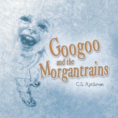 Cover Googoo and the Morgantrains (eBook, ePUB)