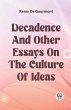 Decadence And Other Essays On The... - Bild 1