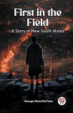 First in the Field A Story of New South Wales
