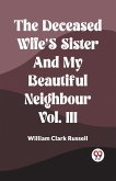 The Deceased Wife's Sister And My Beautiful Neighbour Vol. Iii