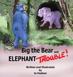 Big the Bear and Elephant Trouble - Hudson, Jo