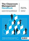The Classroom Management Handbook: A practical blueprint for engagement and behaviour in your classroom and beyond (eBook, ePUB)