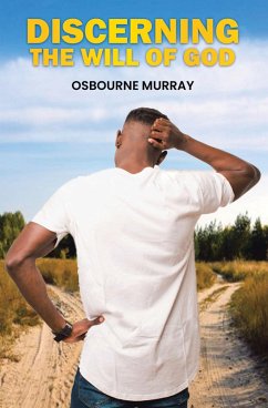 Discerning the Will of GOD (eBook, ePUB) - Murray, Osbourne