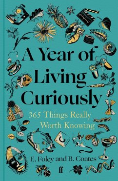 A Year of Living Curiously - Coates, Beth; Foley, Elizabeth