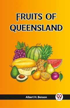 Fruits Of Queensland - Benson, Albert H.