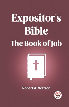 Expositor's Bible The Book Of Job - Watson, Robert A.